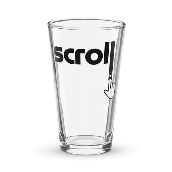 scroll the eff down pint glass