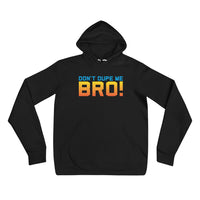 black don't dupe me bro hoodie